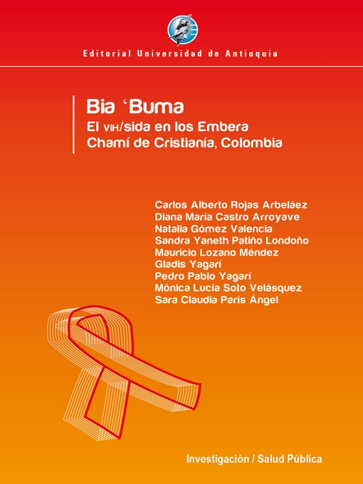 Title details for Bia 'Buma El VIH/SIDA en los Embera Chamí de Cristianía, Colombia by Carlos Alberto Rojas Arbeláez - Wait list